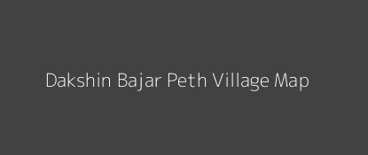 Dakshin Bajar Peth Village MAP Image