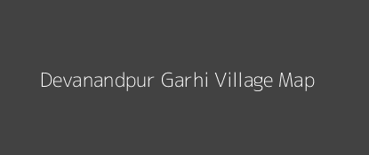 Devanandpur Garhi Village MAP Image