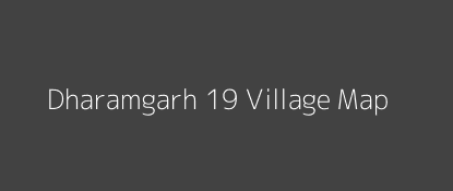 Dharamgarh 19 Village MAP Image