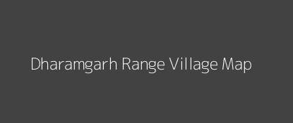 Dharamgarh Range Village MAP Image