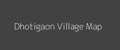 Dhotigaon Village MAP Image