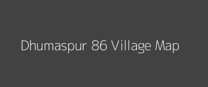 Dhumaspur 86 Village MAP Image