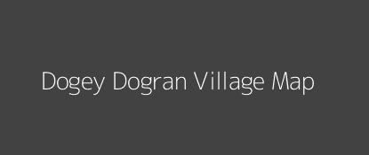 Dogey Dogran Village MAP Image