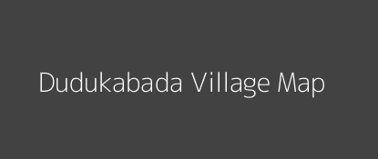 Dudukabada Village MAP Image
