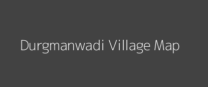 Durgmanwadi Village MAP Image