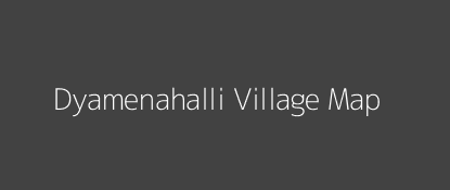 Dyamenahalli Village MAP Image
