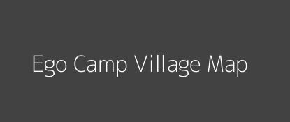Ego Camp Village MAP Image