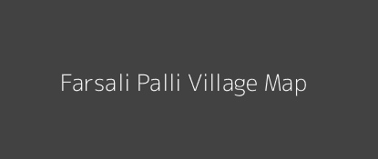 Farsali Palli Village MAP Image