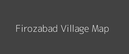Firozabad Village MAP Image