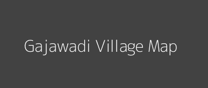 Gajawadi Village MAP Image