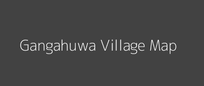 Gangahuwa Village MAP Image