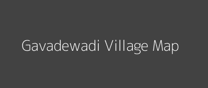 Gavadewadi Village MAP Image