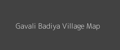 Gavali Badiya Village MAP Image