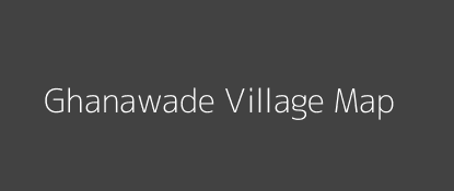 Ghanawade Village MAP Image