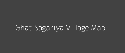 Ghat Sagariya Village MAP Image