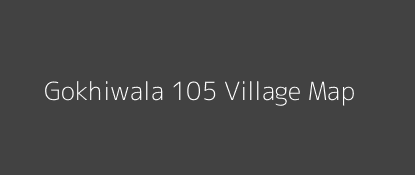 Gokhiwala 105 Village MAP Image