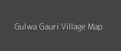 Gulwa Gauri Village MAP Image