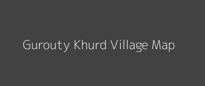Gurouty Khurd Village MAP Image