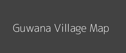 Guwana Village MAP Image