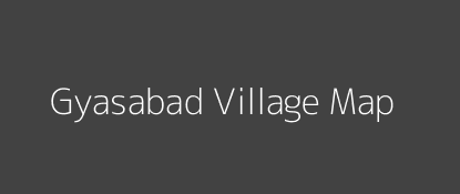 Gyasabad Village MAP Image