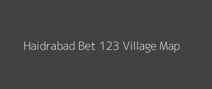 Haidrabad Bet 123 Village MAP Image