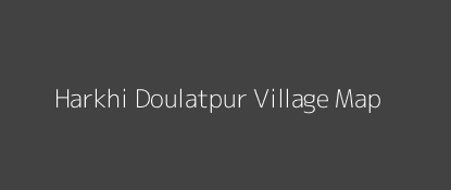 Harkhi Doulatpur Village MAP Image