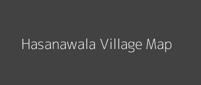 Hasanawala Village MAP Image
