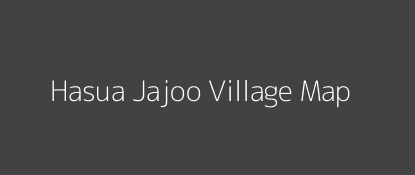 Hasua Jajoo Village MAP Image
