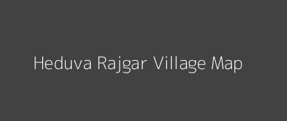 Heduva Rajgar Village MAP Image