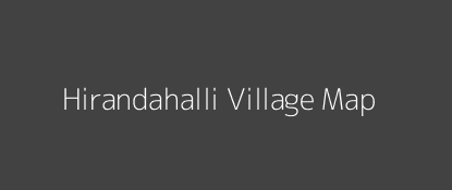 Hirandahalli Village MAP Image