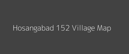 Hosangabad 152 Village MAP Image