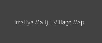 Imaliya Mallju Village MAP Image