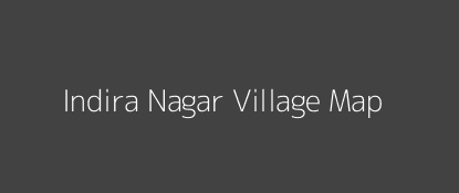 Indira Nagar Village MAP Image