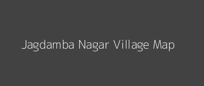 Jagdamba Nagar Village MAP Image