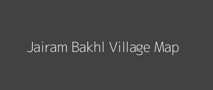 Jairam Bakhl Village MAP Image