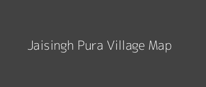 Jaisingh Pura Village MAP Image
