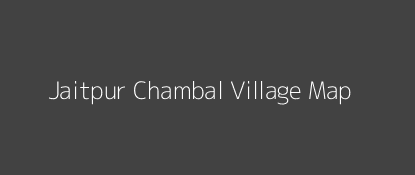 Jaitpur Chambal Village MAP Image
