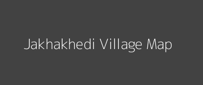Jakhakhedi Village MAP Image