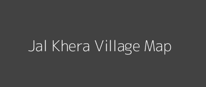 Jal Khera Village MAP Image