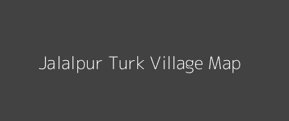 Jalalpur Turk Village MAP Image