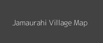 Jamaurahi Village MAP Image