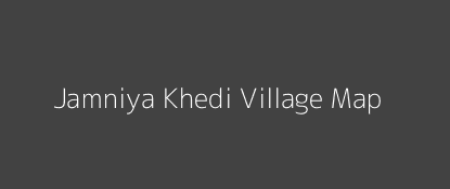 Jamniya Khedi Village MAP Image