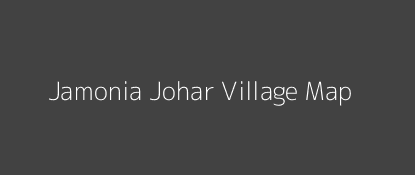 Jamonia Johar Village MAP Image