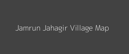 Jamrun Jahagir Village MAP Image