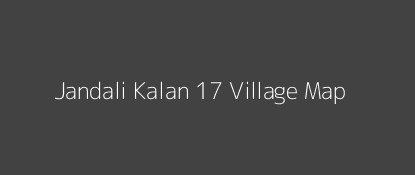 Jandali Kalan 17 Village MAP Image