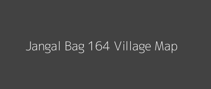 Jangal Bag 164 Village MAP Image