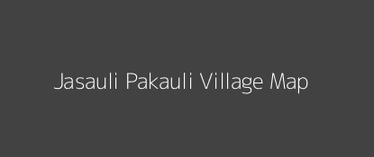 Jasauli Pakauli Village MAP Image