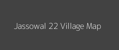 Jassowal 22 Village MAP Image