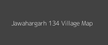 Jawahargarh 134 Village MAP Image