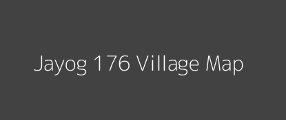 Jayog 176 Village MAP Image